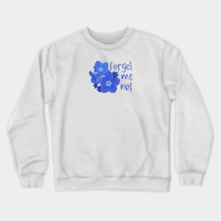 Forget me not Crewneck Sweatshirt